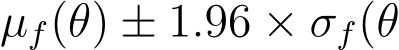  µf(θ) ± 1.96 × σf(θ