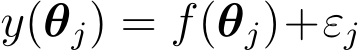  y(θj) = f(θj)+εj