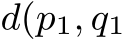  d(p1, q1