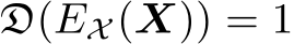  D(EX (X)) = 1