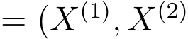  = (X(1), X(2)