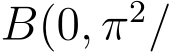  B(0, π2/