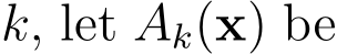  k, let Ak(x) be