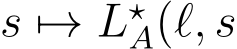  s �→ L⋆A(ℓ, s