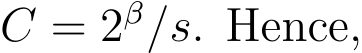  C = 2β/s. Hence,