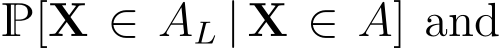  P[X ∈ AL | X ∈ A] and