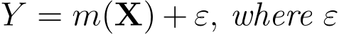  Y = m(X) + ε, where ε