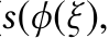 s(ϕ(ξ),