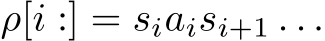  ρ[i :] = siaisi+1 . . .