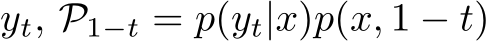  yt, P1−t = p(yt|x)p(x, 1 − t)