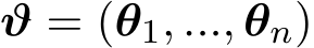  ϑ = (θ1, ..., θn)