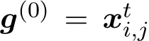  g(0) = xti,j