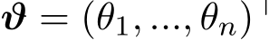  ϑ = (θ1, ..., θn)⊤