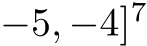 −5, −4]7