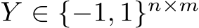  Y ∈ {−1, 1}n×m