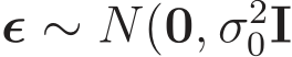  ǫ ∼ N(0, σ20I