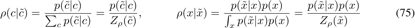 ρ(c|˜c) = p(˜c|c)�c p(˜c|c) = p(˜c|c)Zρ(˜c) , ρ(x|˜x) = p(˜x|x)p(x)�x p(˜x|x)p(x) = p(˜x|x)p(x)Zρ(˜x) (75)