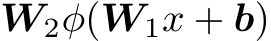 W2φ(W1x + b)