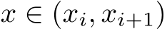  x ∈ (xi, xi+1)