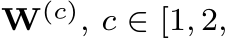  W(c), c ∈ [1, 2,