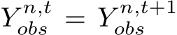  Y n,tobs = Y n,t+1obs