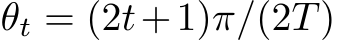  θt = (2t+1)π/(2T)