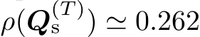  ρ(Q(T )s ) ≃ 0.262