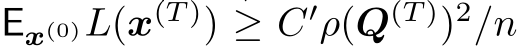  Ex(0)L(x(T )) ≥ C′ρ(Q(T ))2/n