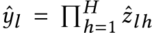 yl = �Hh=1 ˆzlh