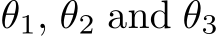  θ1, θ2 and θ3