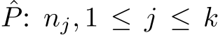 ˆP: nj, 1 ≤ j ≤ k