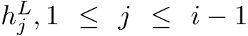  hLj , 1 ≤ j ≤ i − 1