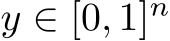  y ∈ [0, 1]n