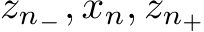 zn−, xn, zn+