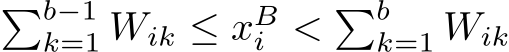 �b−1k=1 Wik ≤ xBi < �bk=1 Wik