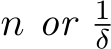  n or 1δ 