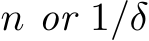  n or 1/δ