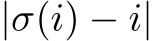 |σ(i) − i|