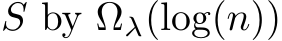  S by Ωλ(log(n))