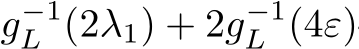  g−1L (2λ1) + 2g−1L (4ε)