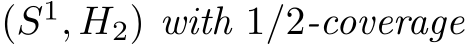  (S1, H2) with 1/2-coverage