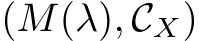  (M(λ), CX)