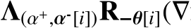 Λ(α+,α-[i])R−θ[i](∇
