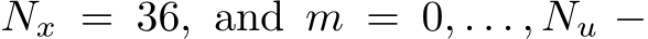  Nx = 36, and m = 0, . . . , Nu −