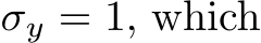  σy = 1, which