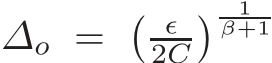  ∆o = � ǫ2C� 1β+1