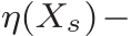  η(Xs)−