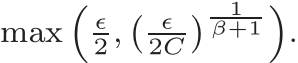 max�ǫ2, � ǫ2C� 1β+1�.