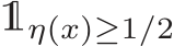  1η(x)≥1/2