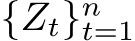  {Zt}nt=1